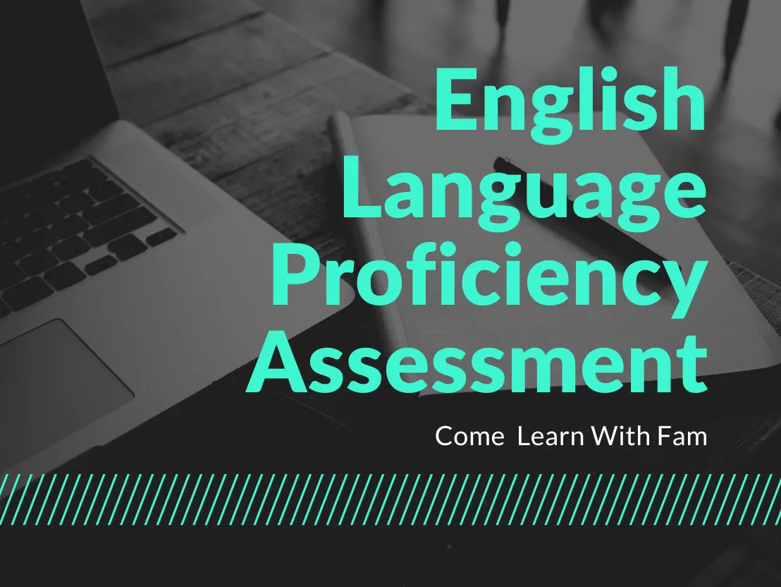 English Language Proficiency Assessment (Female Only)