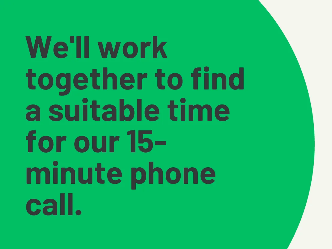 15-Minute Phone Consultation: Discuss Your Requirements